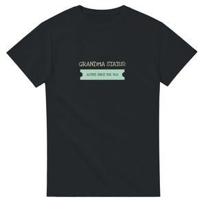 Grandma Status: Active Since The ’90s — black unisex t-shirt