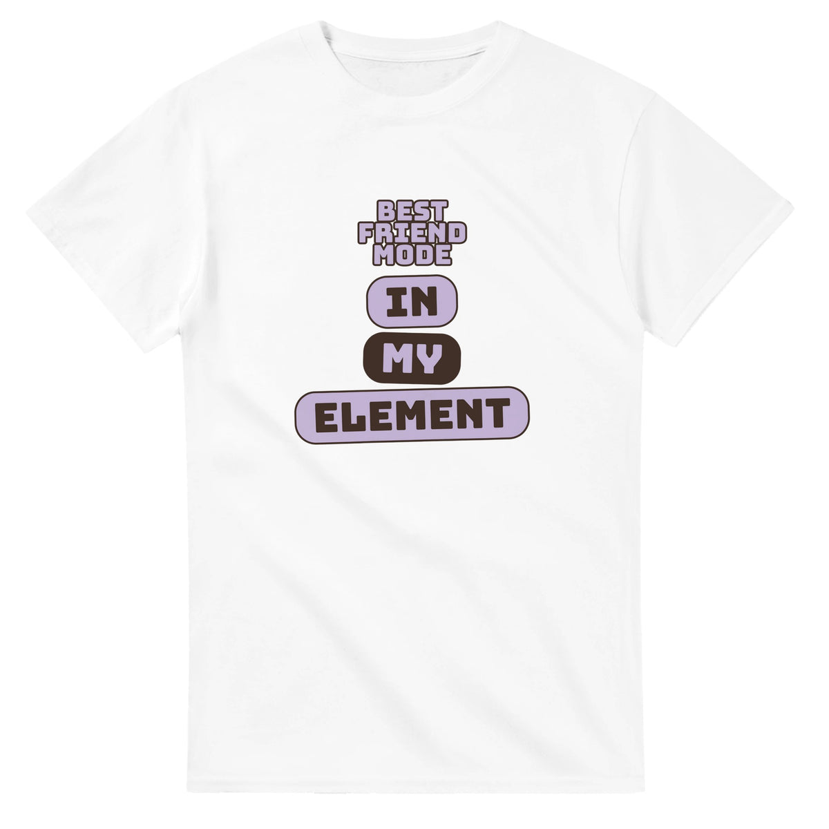 Best Friend Mode: In My Element — white unisex t-shirt