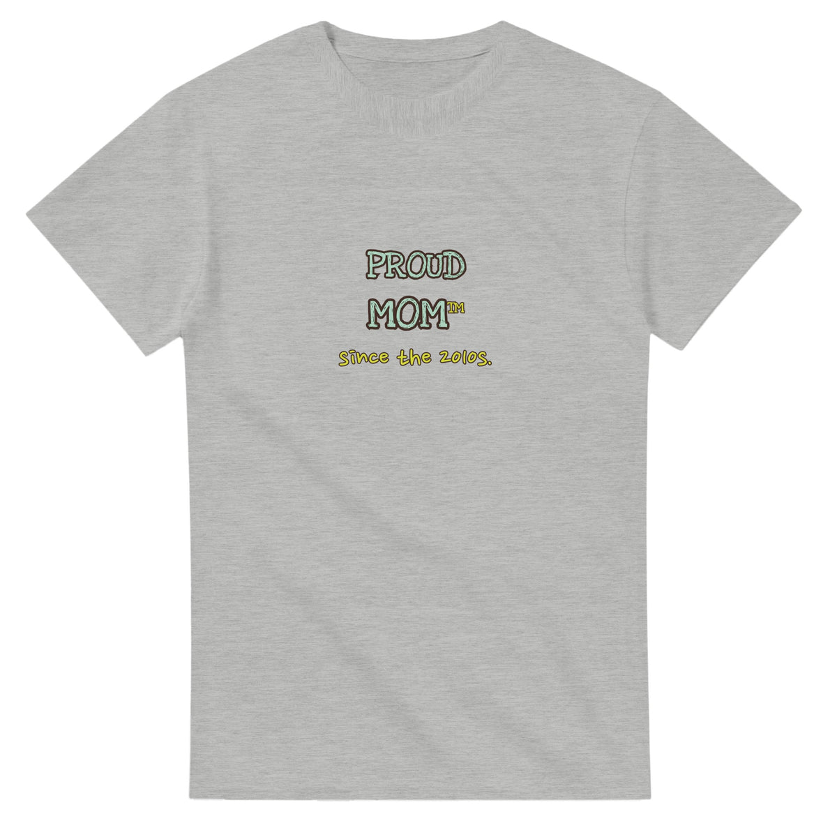 Proud Mom • Since The 2010s — ash unisex t-shirt