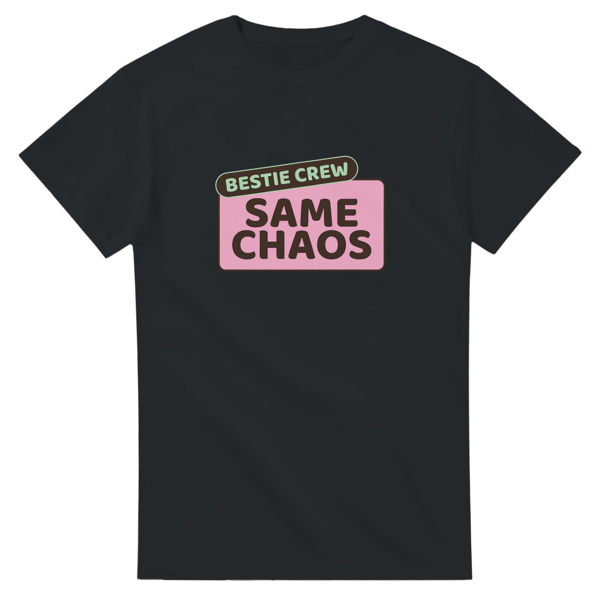 Bestie Crew: Same Chaos — black unisex t-shirt