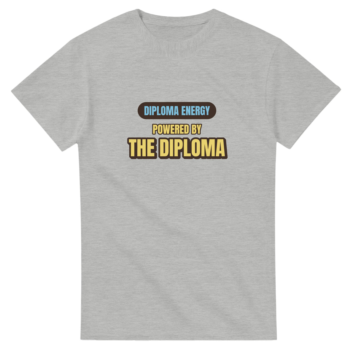 Diploma Energy Powered By The Diploma — ash unisex t-shirt