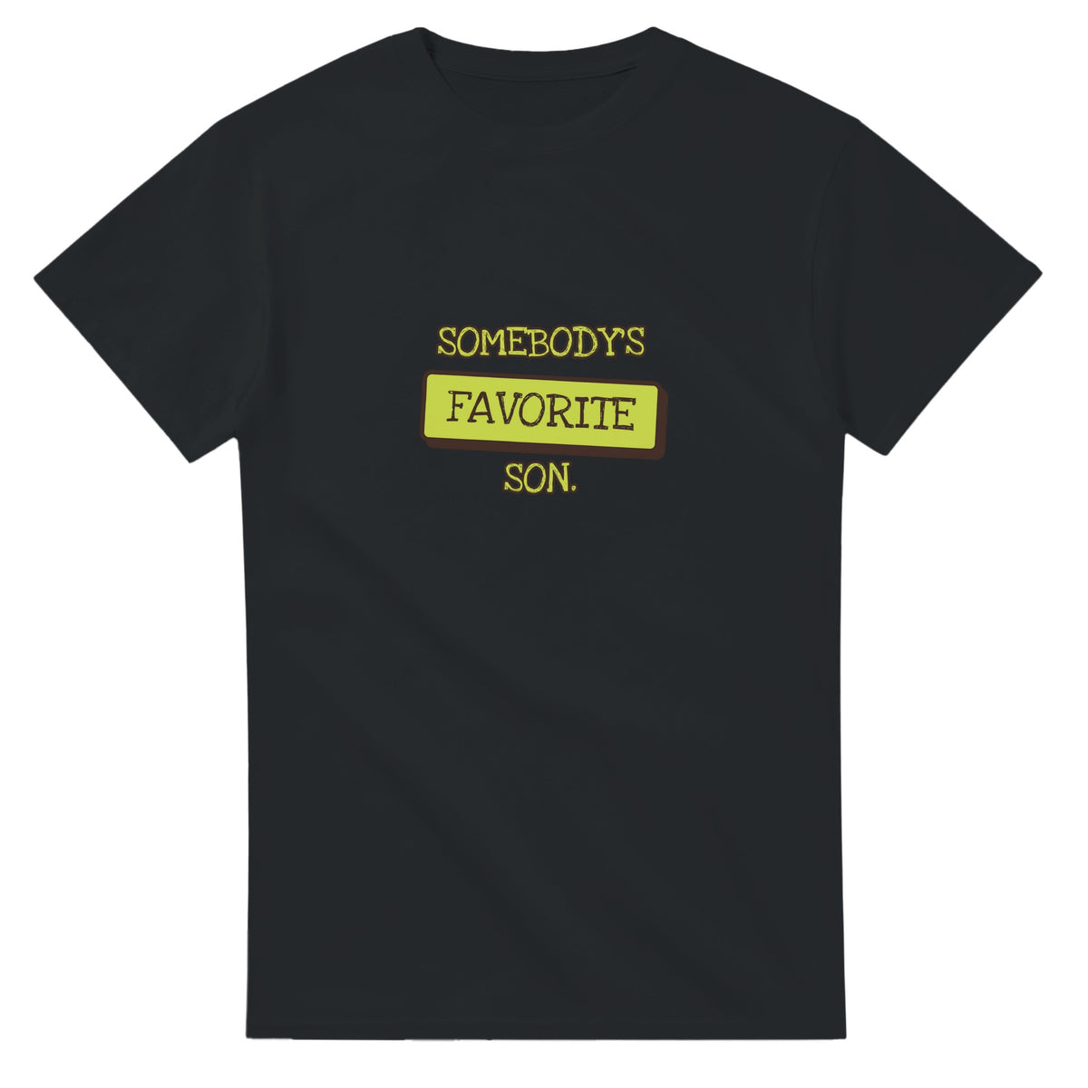 Somebody's Favorite Son — black unisex t-shirt