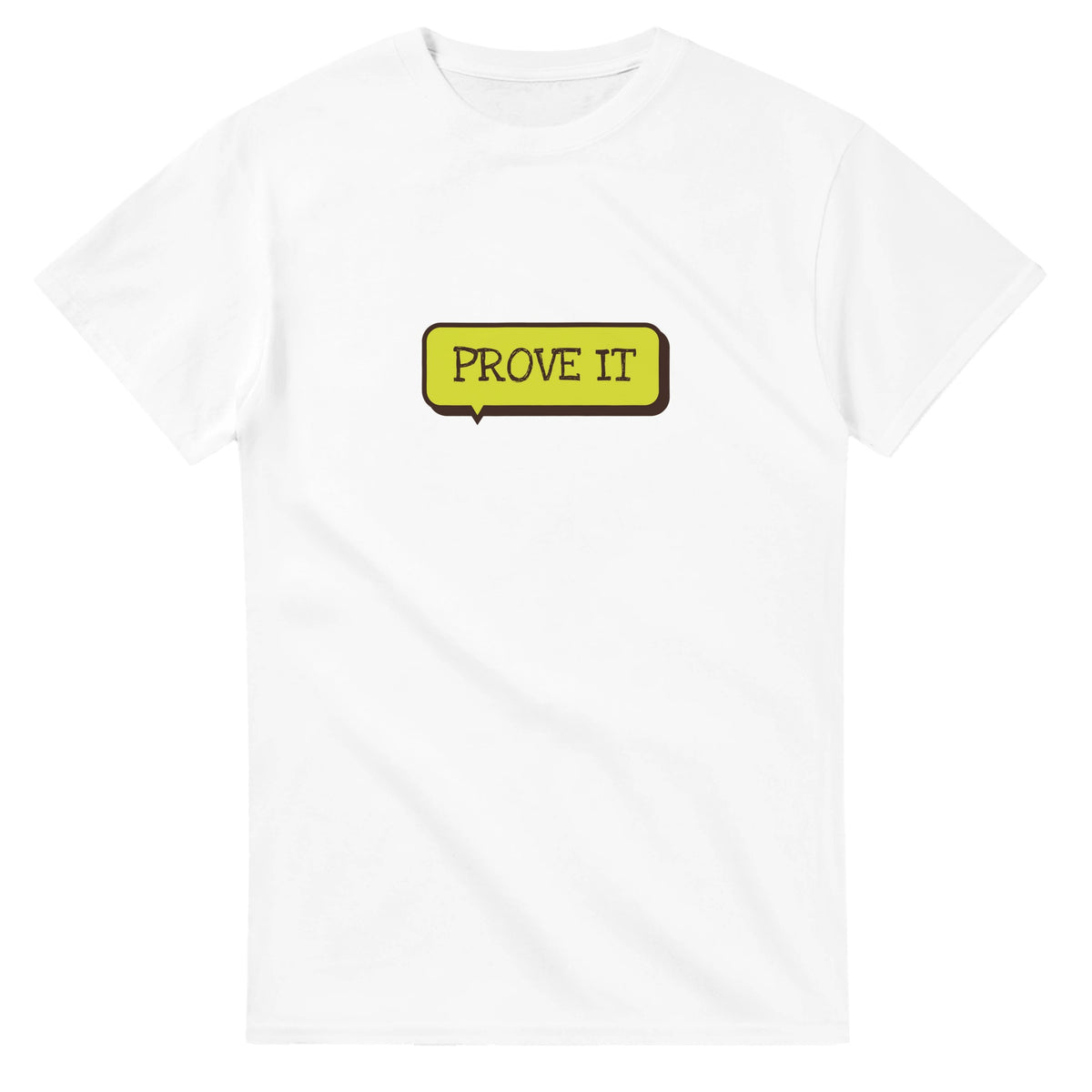 Prove It — white unisex t-shirt
