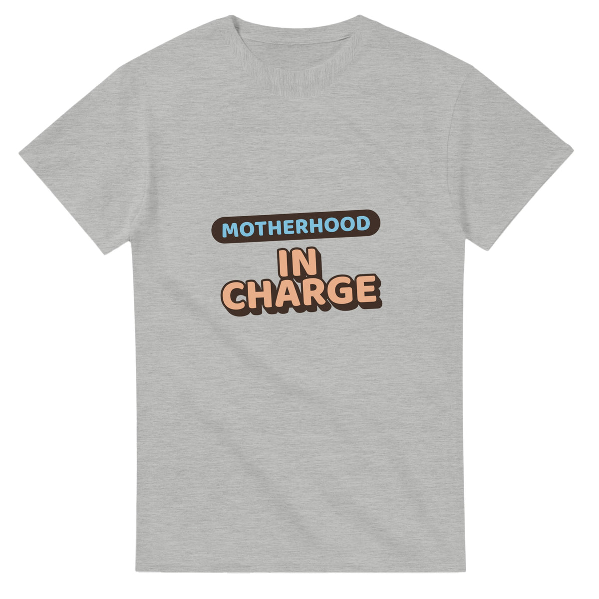 Motherhood: In Charge — ash unisex t-shirt
