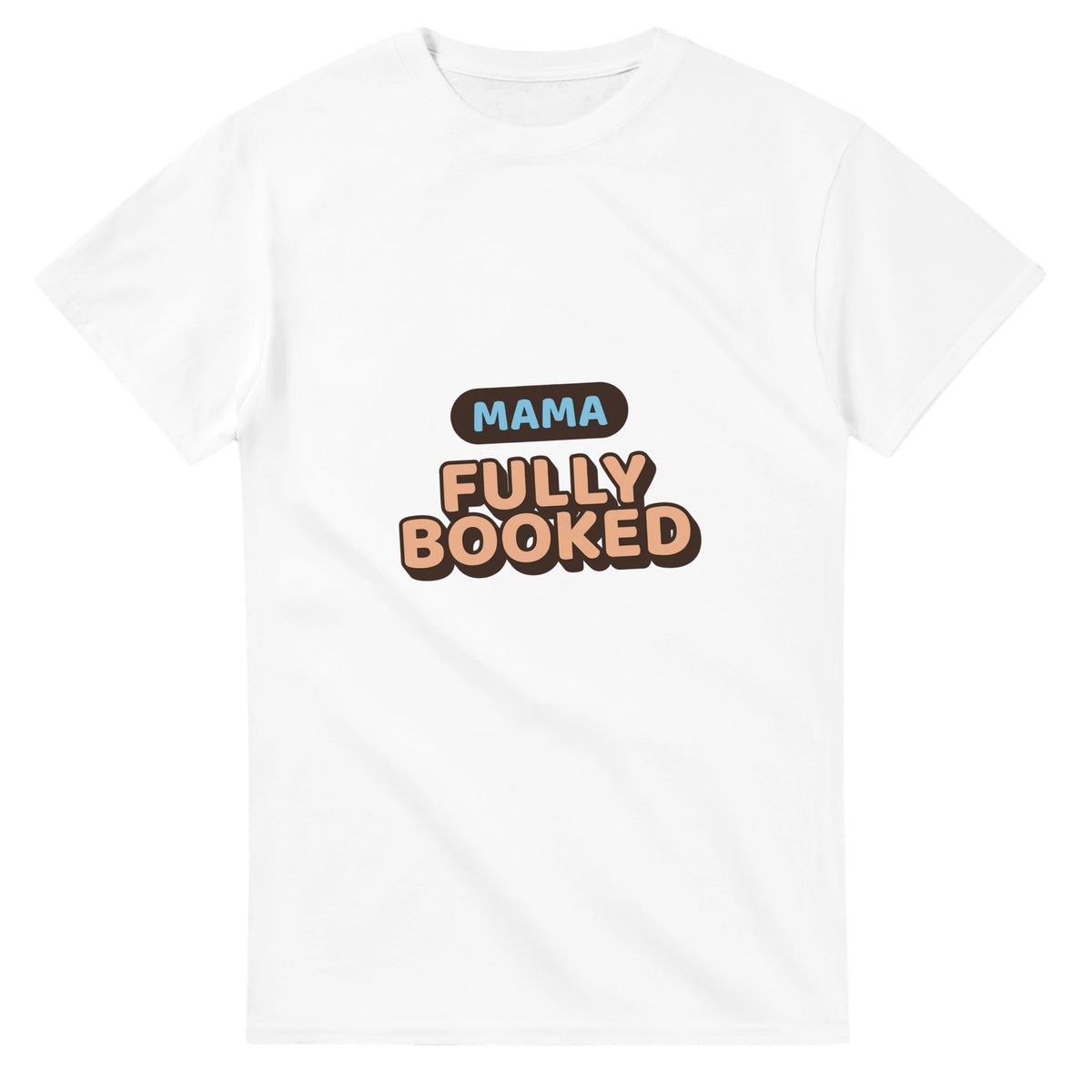 Mama: Fully Booked — white unisex t-shirt