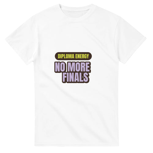 Diploma Energy: No More Finals — white unisex t-shirt