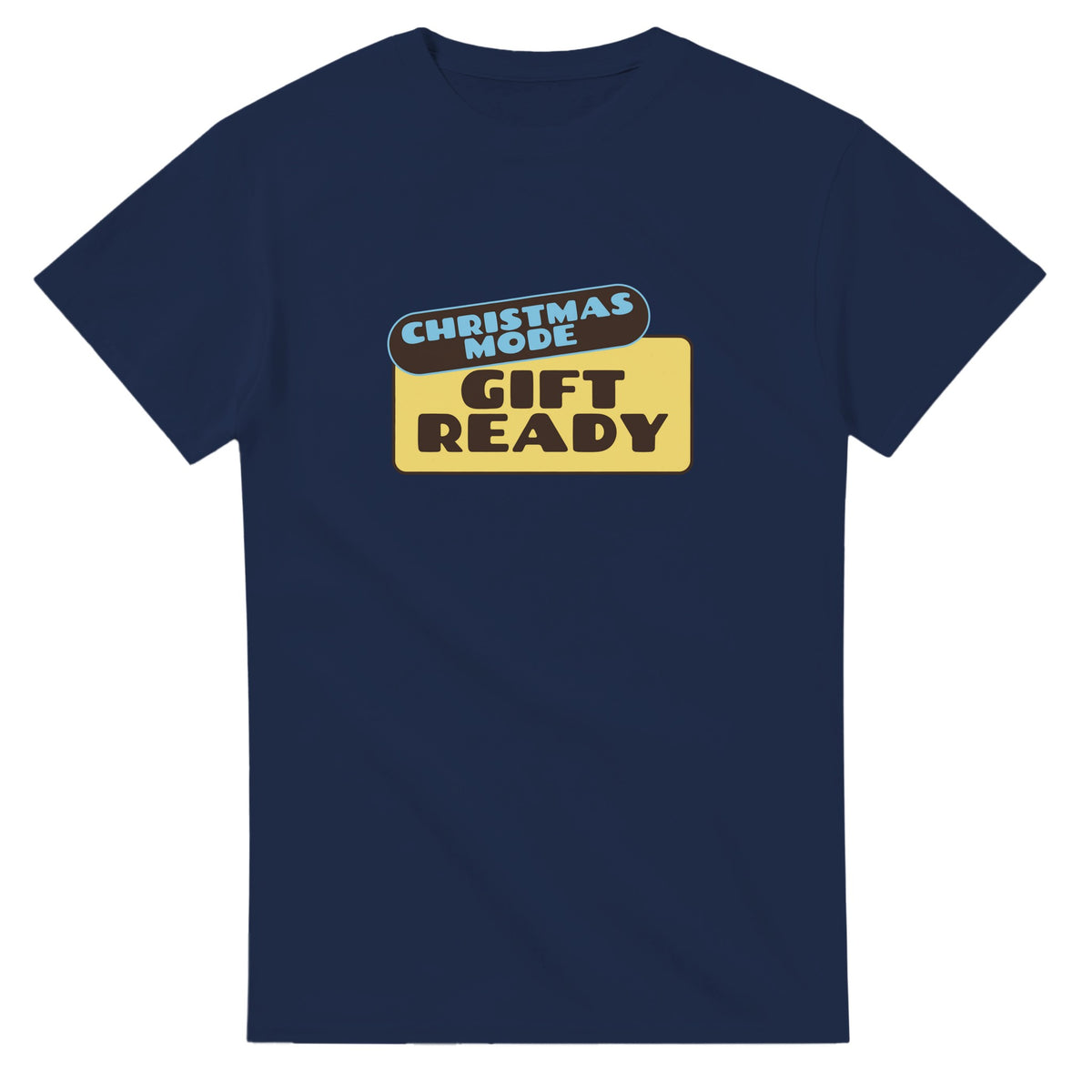 Christmas Mode: Gift Ready — navy unisex t-shirt