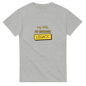 My Kids, My Greatest Legacy — ash unisex t-shirt