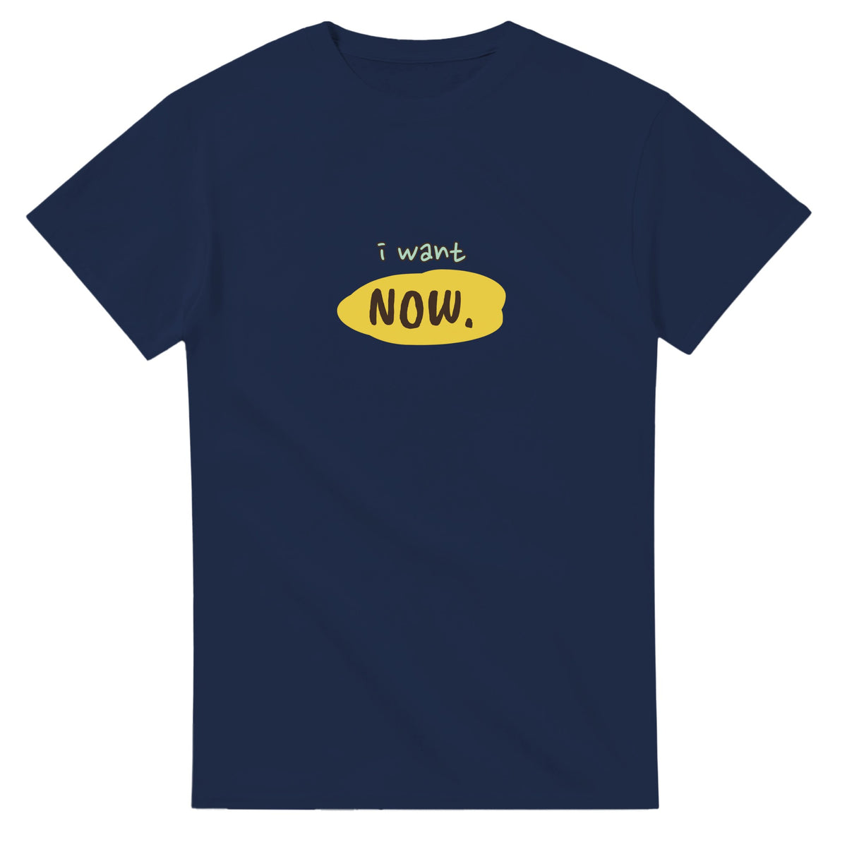 I Want You Now — navy unisex t-shirt