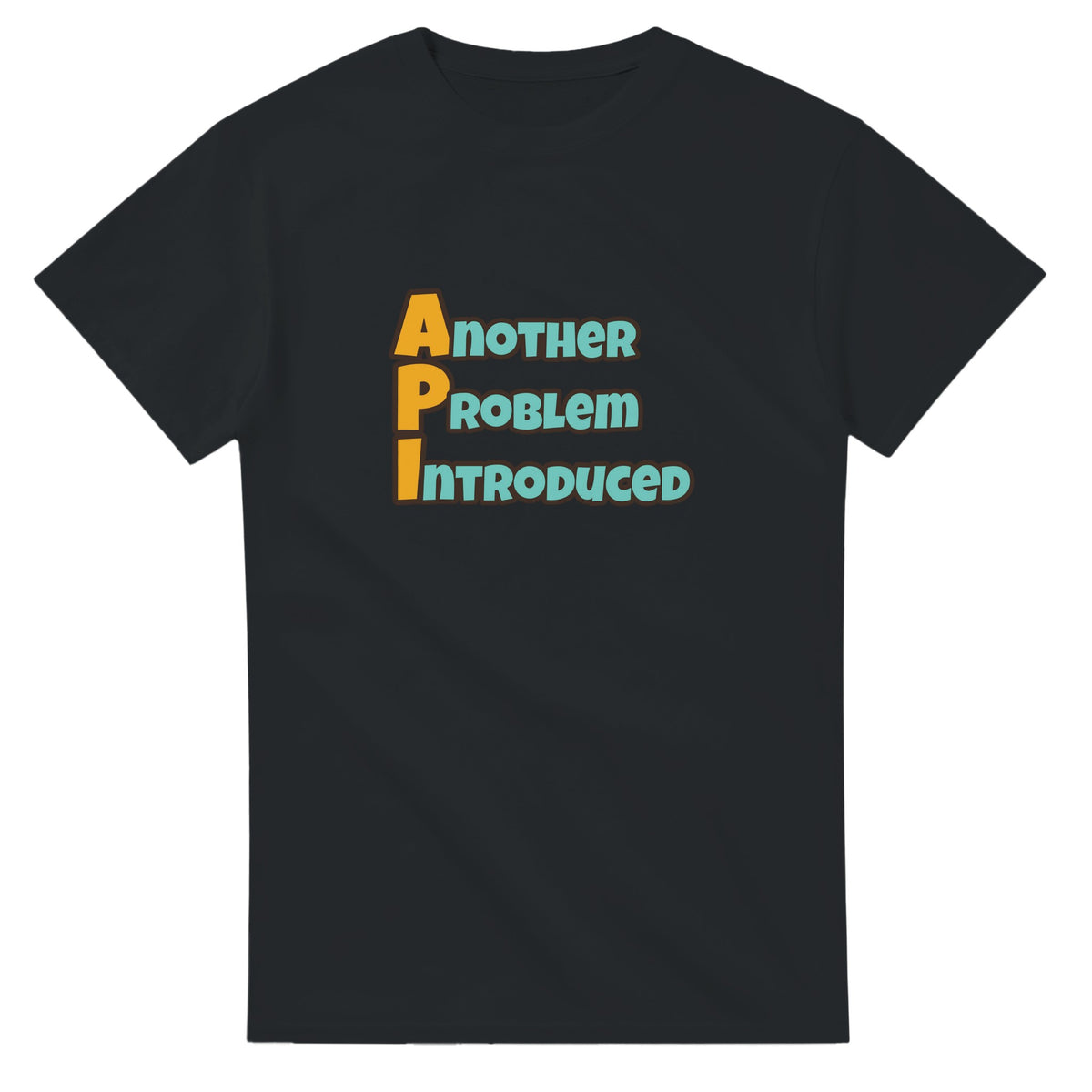Another Problem Introduced — black unisex t-shirt