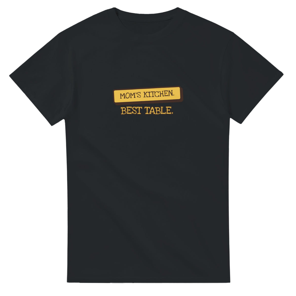 Mom's Kitchen. Best Table — black unisex t-shirt