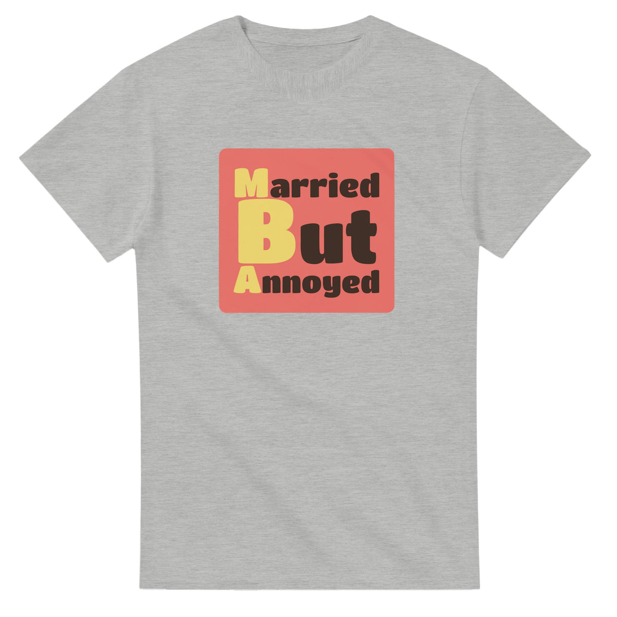 Married But Annoyed — ash unisex t-shirt