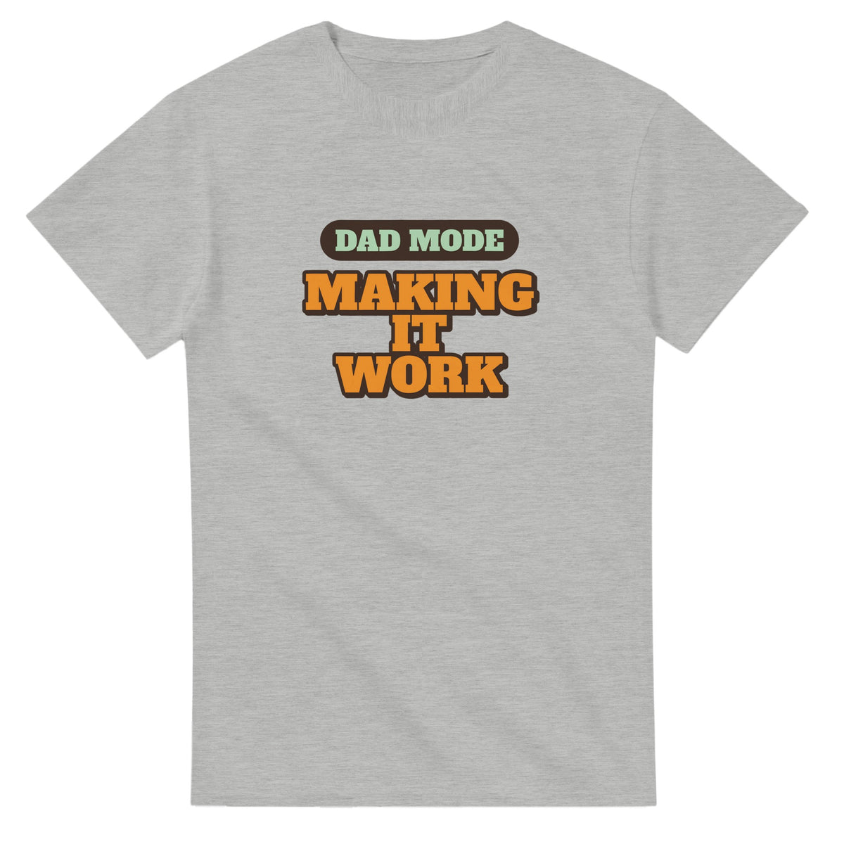 Dad Mode: Making It Work — ash unisex t-shirt