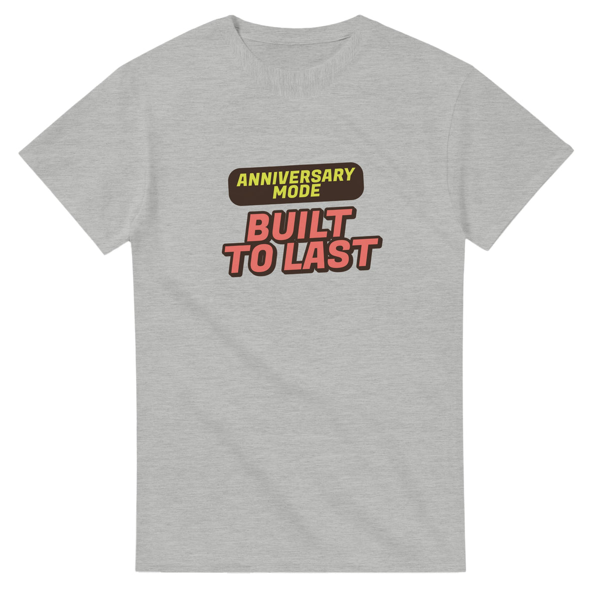 Anniversary Mode: Built To Last — ash unisex t-shirt