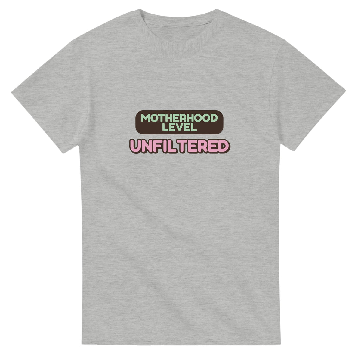 Motherhood Level: Unfiltered — ash unisex t-shirt