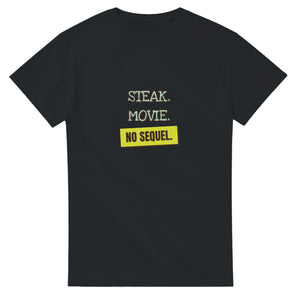 Steak. Movie. No Sequel — black unisex t-shirt