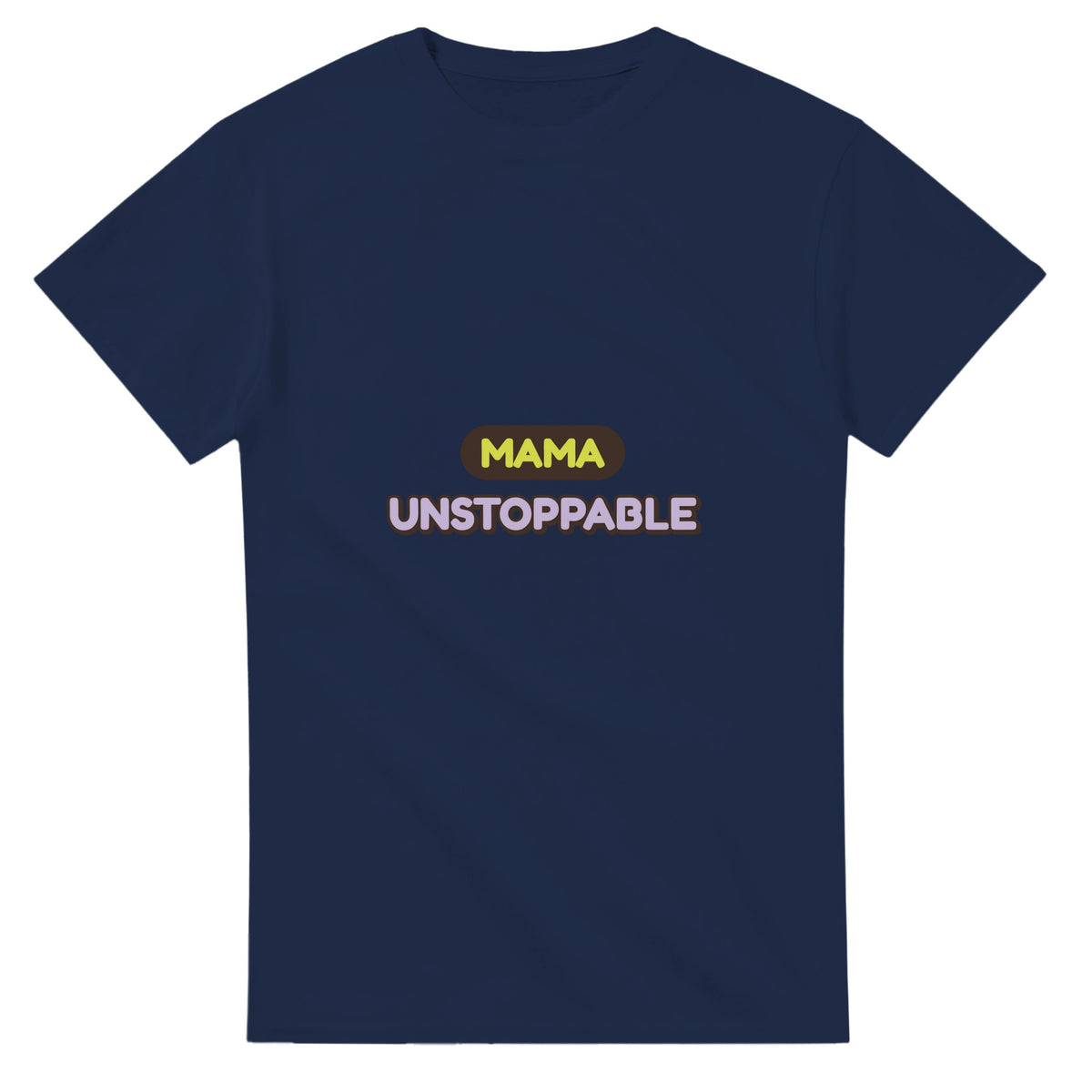 Mama: Unstoppable — navy unisex t-shirt