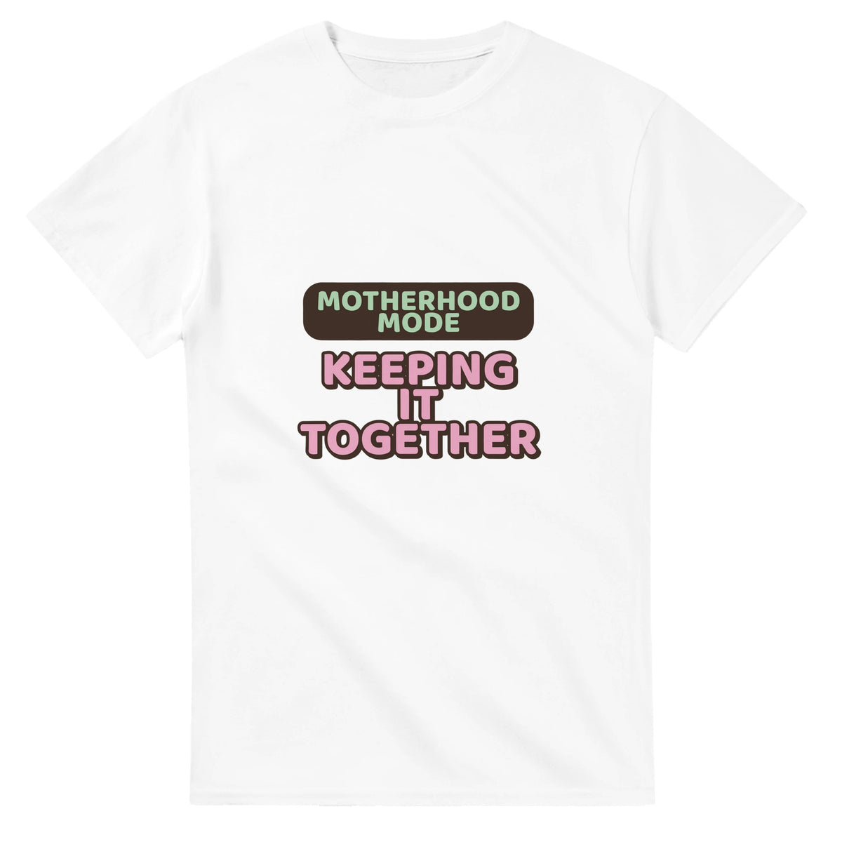 Motherhood Mode: Keeping It Together — white unisex t-shirt