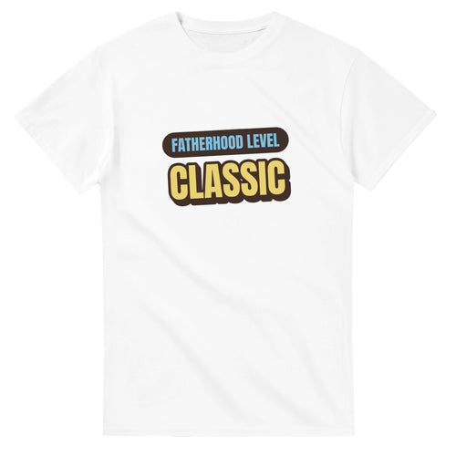 Fatherhood Level: Classic — white unisex t-shirt