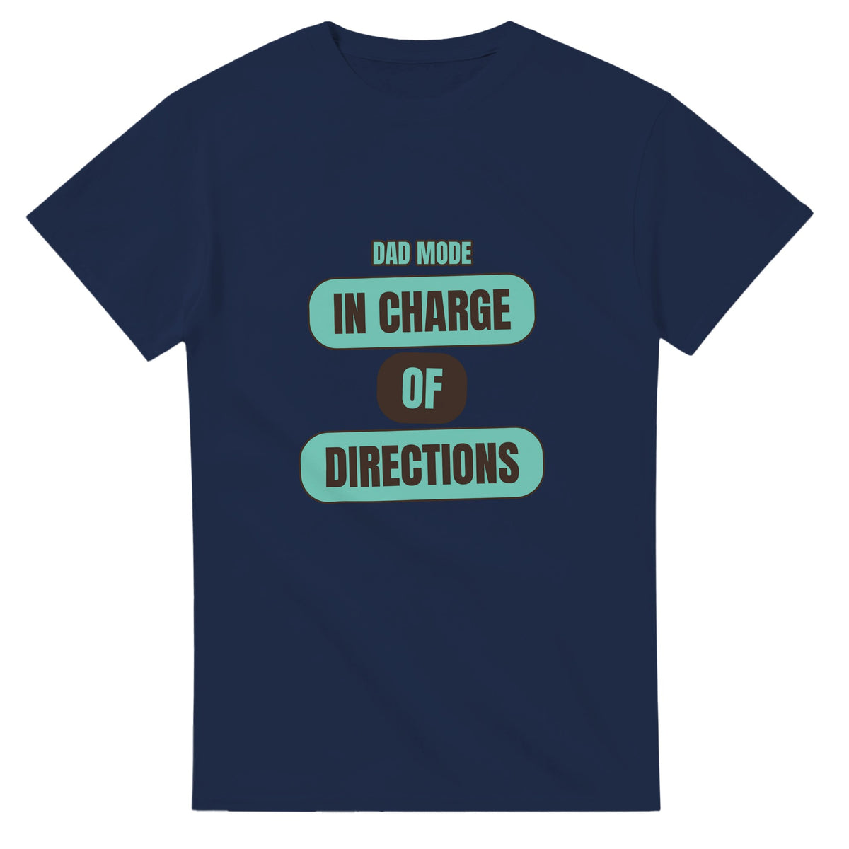 Dad Mode: In Charge Of Directions — navy unisex t-shirt