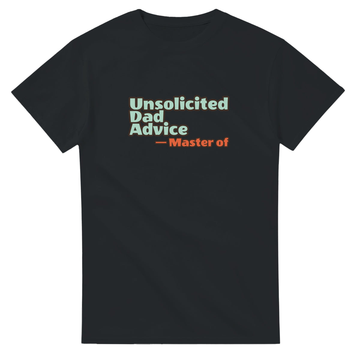 Master of Unsolicited Dad Advice — black unisex t-shirt