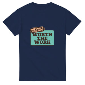 Diploma Energy: Worth The Work — navy unisex t-shirt