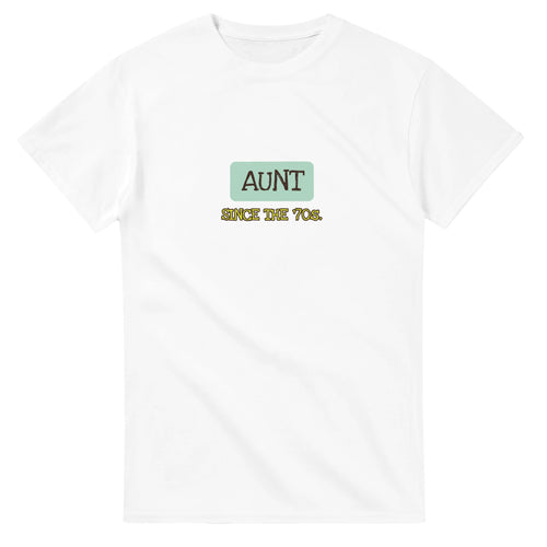 Aunt / Since The '70s — white unisex t-shirt