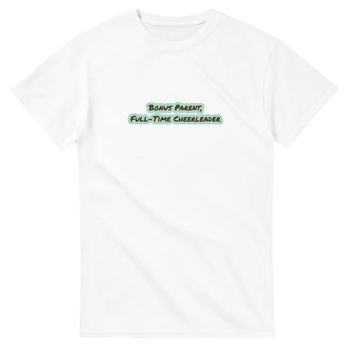 Bonus Parent, Full-time Cheerleader — white unisex t-shirt