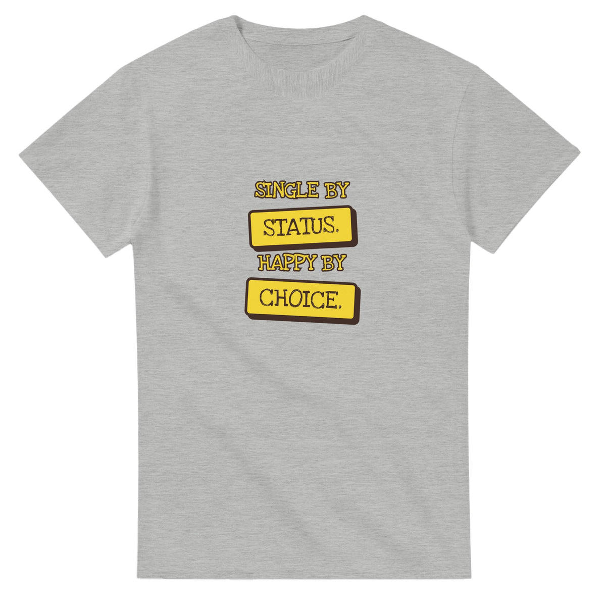 Single By Status. Happy By Choice — ash unisex t-shirt