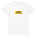 Gladly — white unisex t-shirt