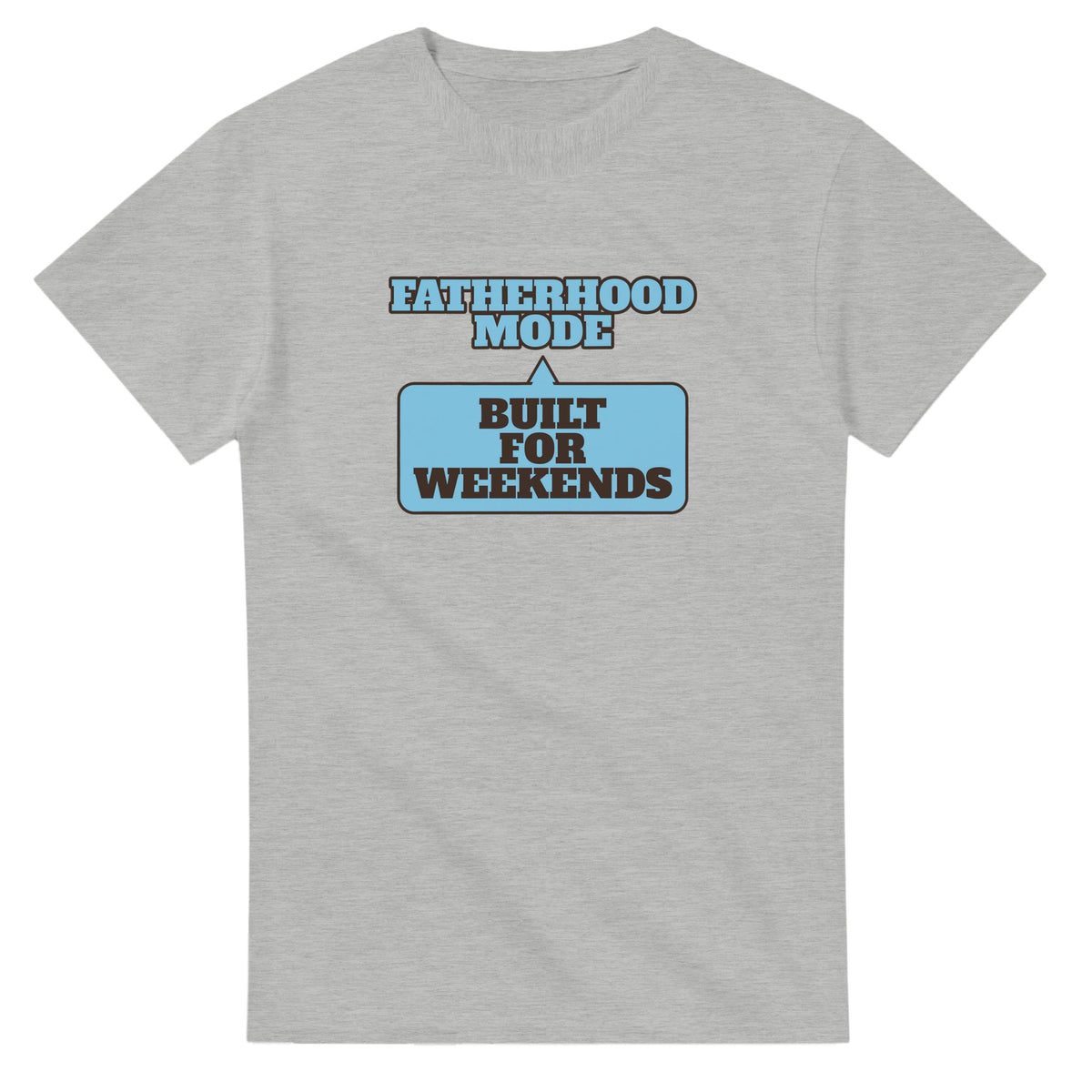 Fatherhood Mode: Built For Weekends — ash unisex t-shirt