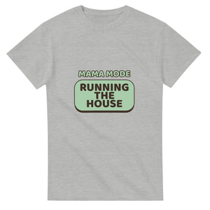 Mama Mode: Running The House — ash unisex t-shirt