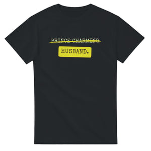 Prince Charming → Husband — black unisex t-shirt