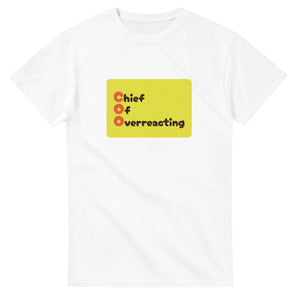 Chief Of Overreacting — white unisex t-shirt