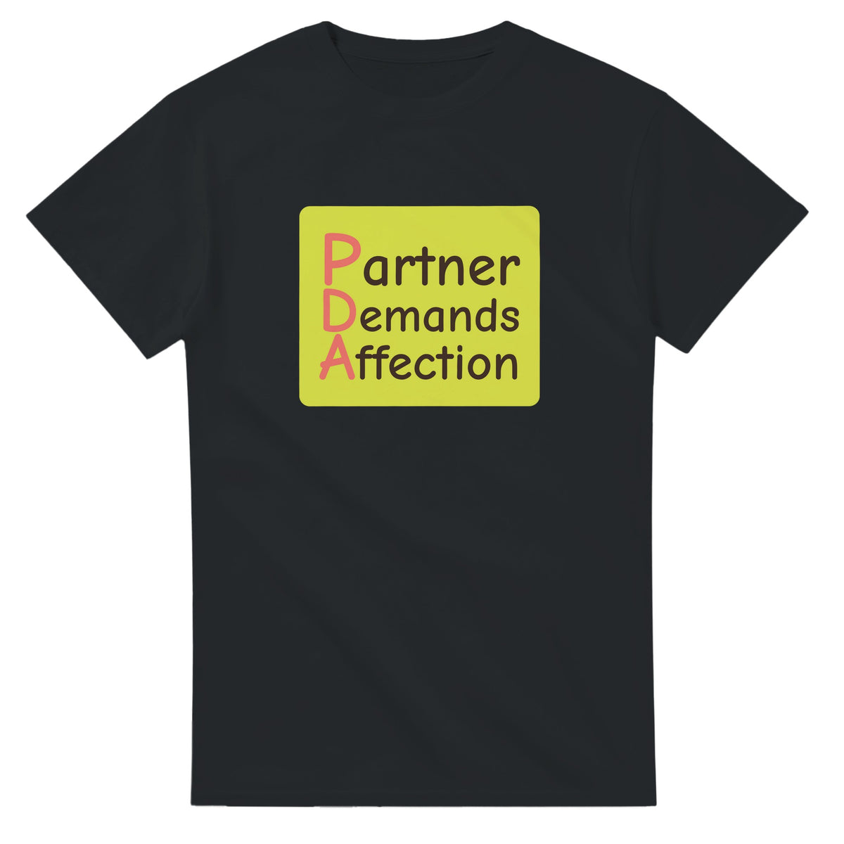 Partner Demands Affection — black unisex t-shirt