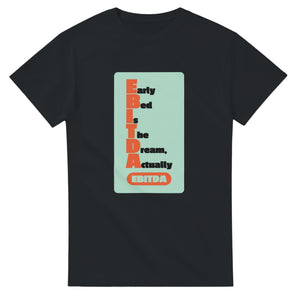 Early Bed Is The Dream, Actually — black unisex t-shirt