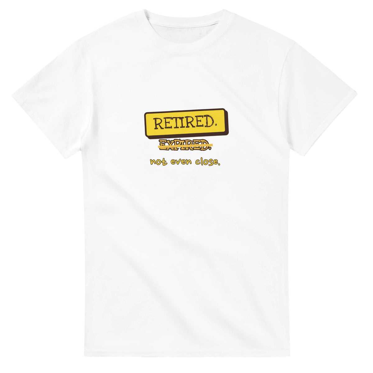 Retired. Not Expired — white unisex t-shirt