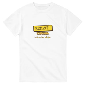 Retired. Not Expired — white unisex t-shirt
