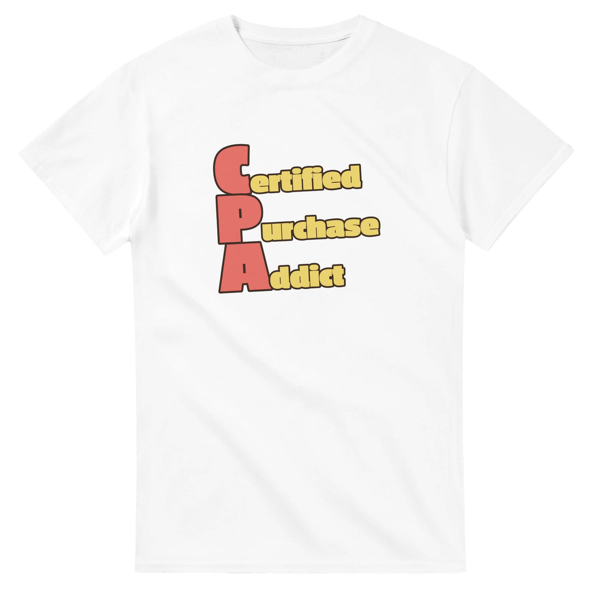 Certified Purchase Addict — white unisex t-shirt