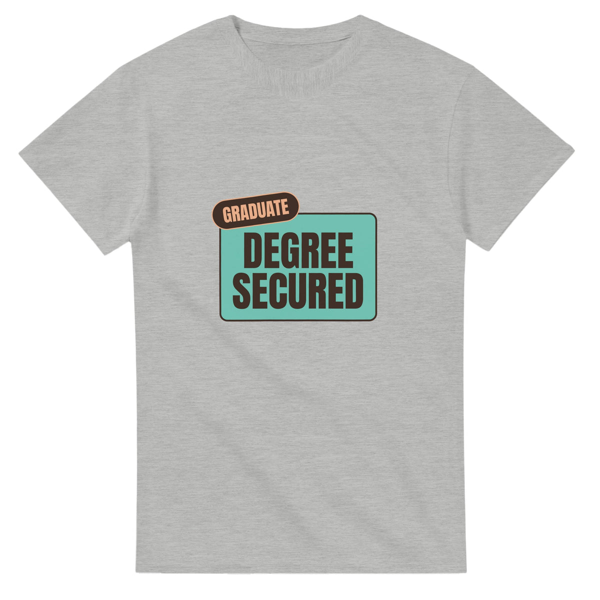 Graduate: Degree Secured — ash unisex t-shirt