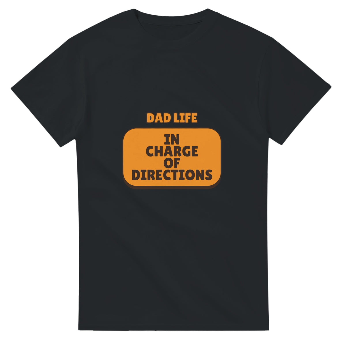 Dad Life: In Charge Of Directions — black unisex t-shirt