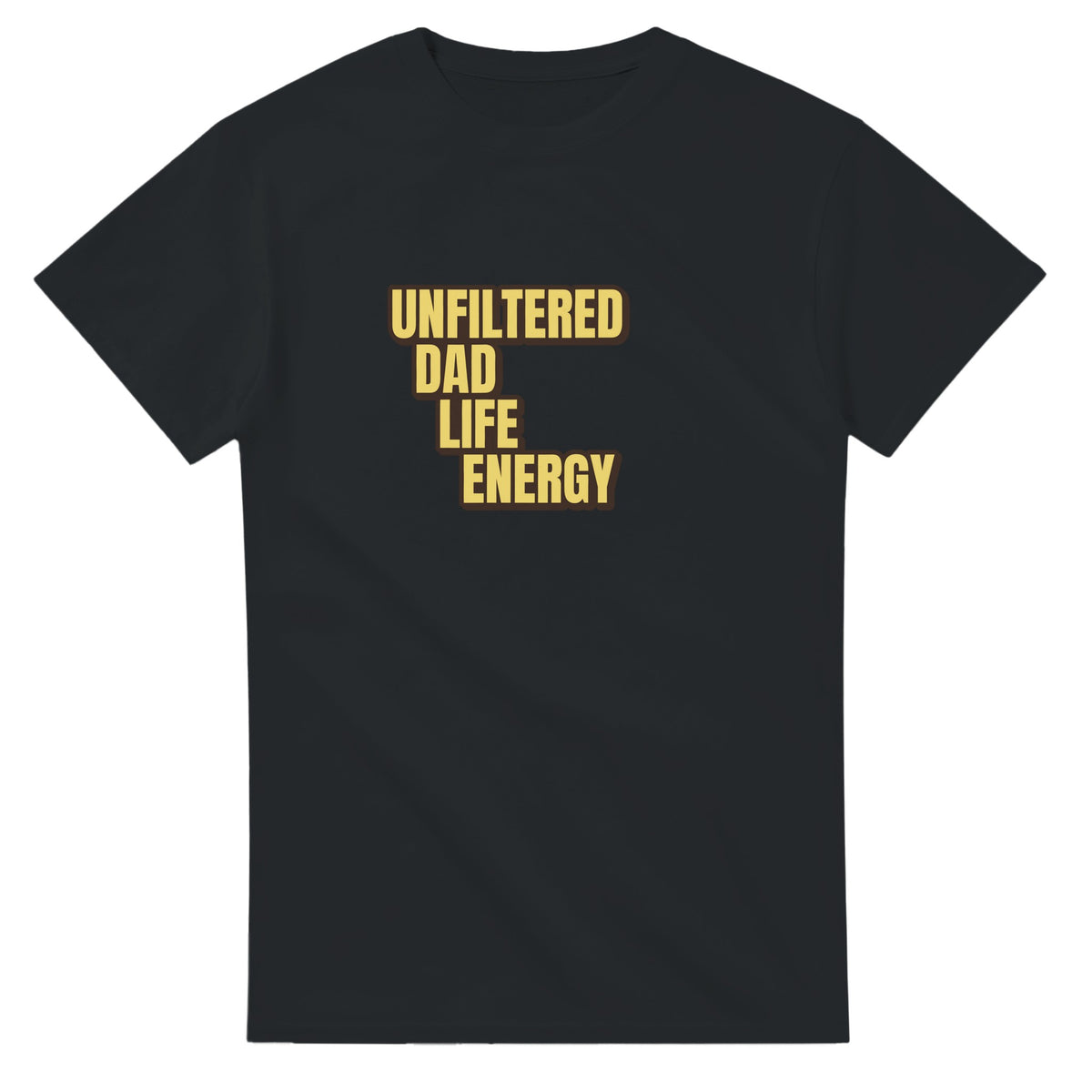 Unfiltered Dad Life Energy — black unisex t-shirt
