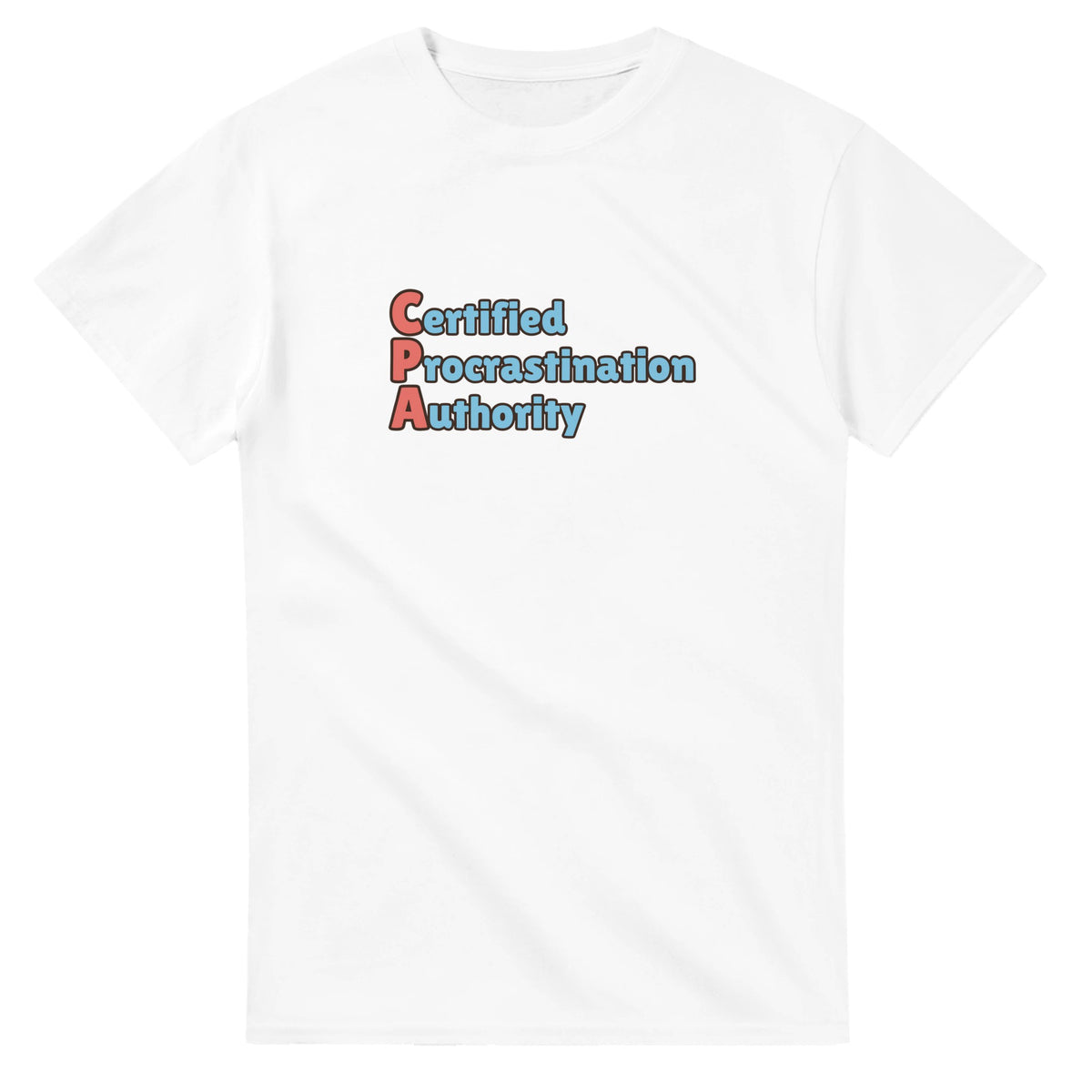 Certified Procrastination Authority — white unisex t-shirt