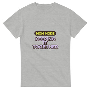 Mom Mode: Keeping It Together — ash unisex t-shirt