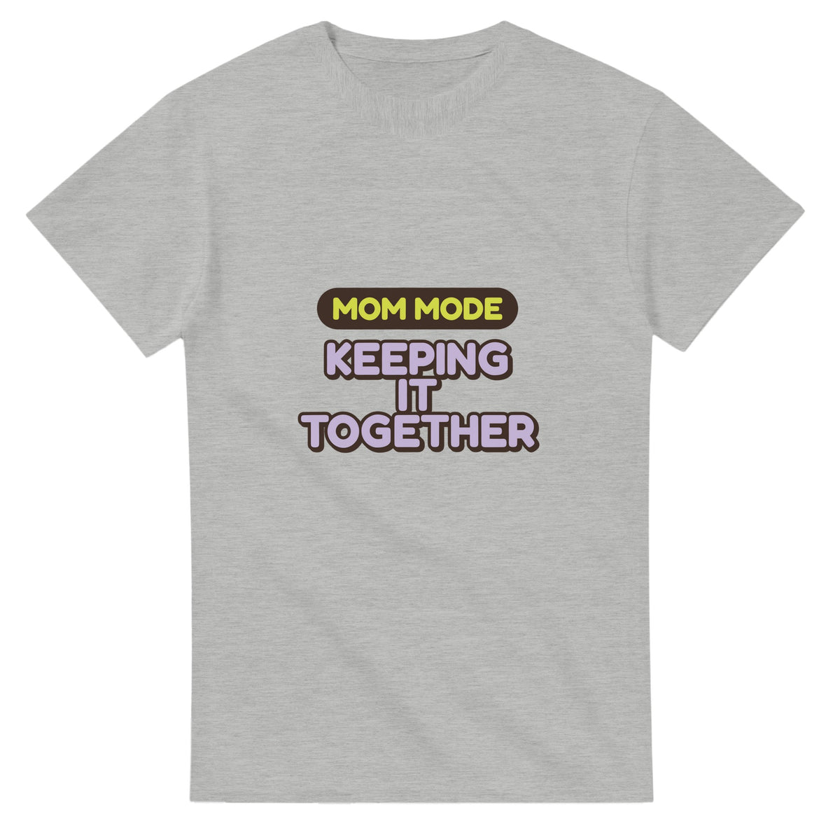 Mom Mode: Keeping It Together — ash unisex t-shirt