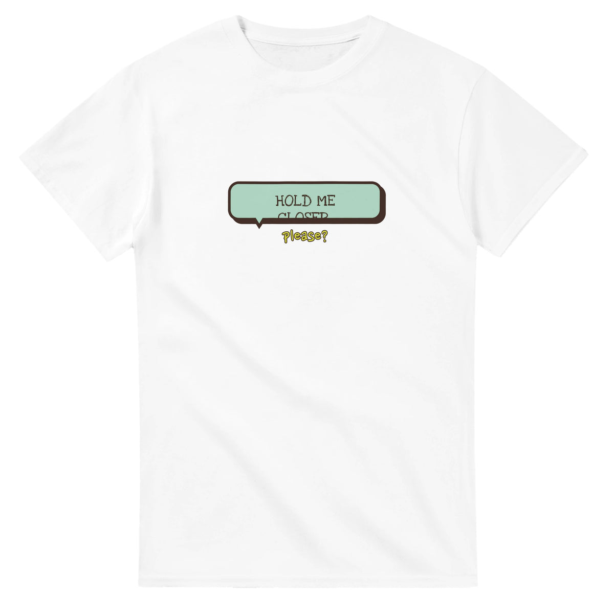 Hold Me Closer — white unisex t-shirt