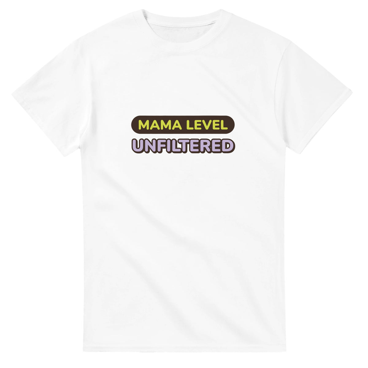 Mama Level: Unfiltered — white unisex t-shirt