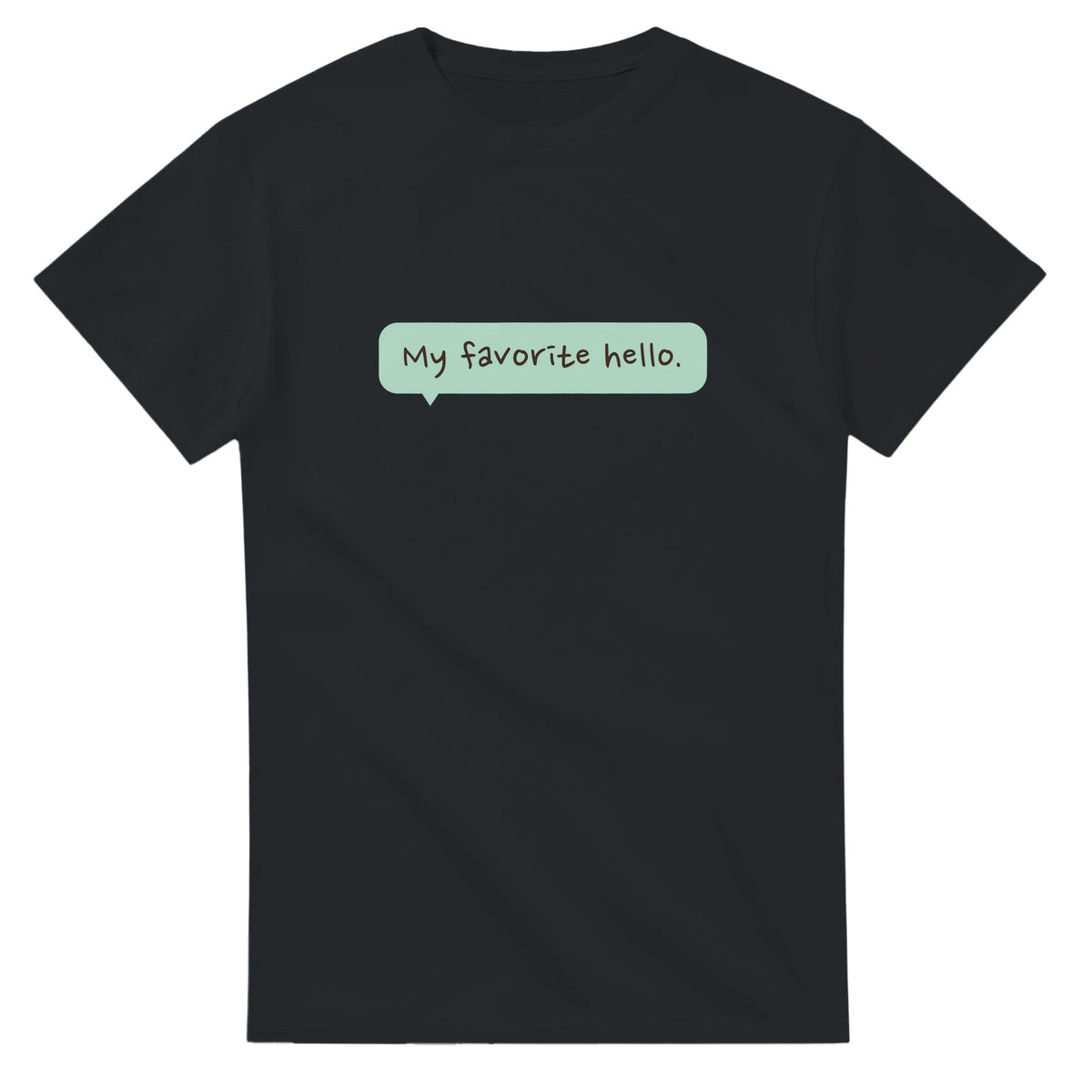 My Favorite Hello — black unisex t-shirt