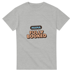 Mama: Fully Booked — ash unisex t-shirt