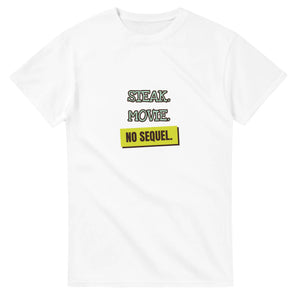 Steak. Movie. No Sequel — white unisex t-shirt